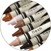 Flesh Colored Crayons - POLITICAL BUTTONwidth=172