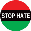 STOP HATE with African American Flag Colors POLITICAL BUTTON