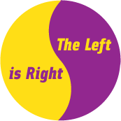 The Left is Right - POLITICAL BUTTON