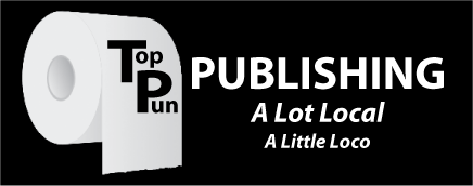Top Pun Publishing - A Lot Local, A Little Loco