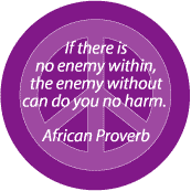 If No Enemy Within Enemy Without Cannot Harm--PEACE QUOTE BUTTON