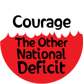 Courage - The Other National Deficit POLITICAL BUTTON