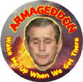 Armageddon - Wake Me Up When We Get There - Bush-ANTI-BUSH T-SHIRT