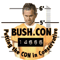 BUSH.CON - Putting the Con in Conservative-ANTI-BUSH T-SHIRT