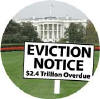 Eviction Notice - Two Trillion Dollars Overdue - Bush White House picture-ANTI-BUSH T-SHIRTS