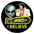 I BELIEVE - WMD - Alien  - Elvis Presley picture-ANTI-BUSH T-SHIRTS