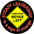Bush - Steady Leadership in a sign of change LANE ENDS MERGE LEFT-ANTI-BUSH T-SHIRT