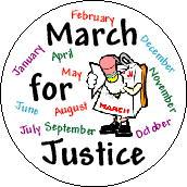 March For Justice - and every other month -- PEACE BUTTON