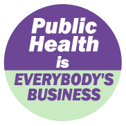 Public Health is Everybody's Business