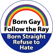 Born-Gay-Follow-the-Ray-Born-Straight-Refuse-to-Hate-Rainbow-Pride-Bar.gif