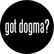 Got Dogma SPIRITUAL BUTTON