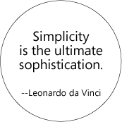 Simplicity is the ultimate sophistication - Leonardo da Vinci quote SPIRITUAL BUTTON