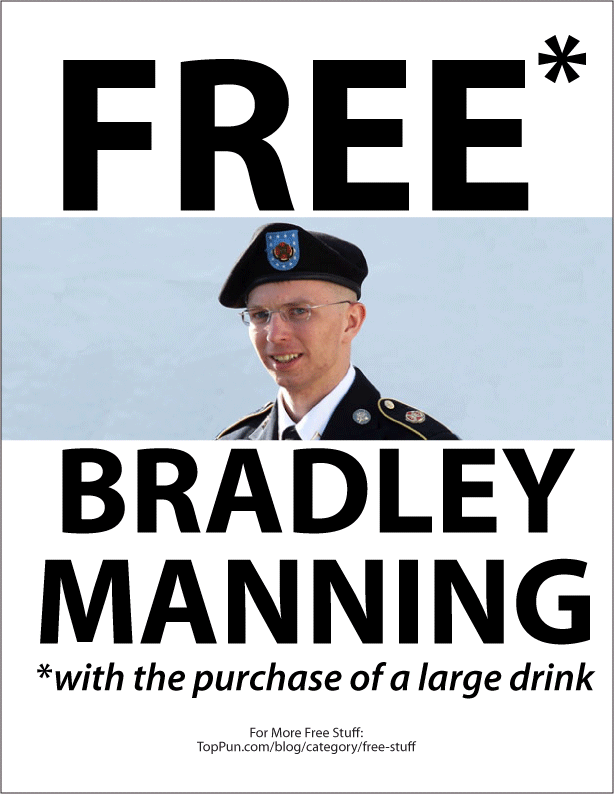 FREE Bradley Manning with purchase of large drink