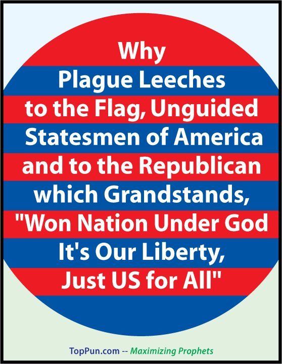 FREE POLITICAL POSTER: Anti-GOP Pledge of Allegiance -- Plague of Leeches on The Flag