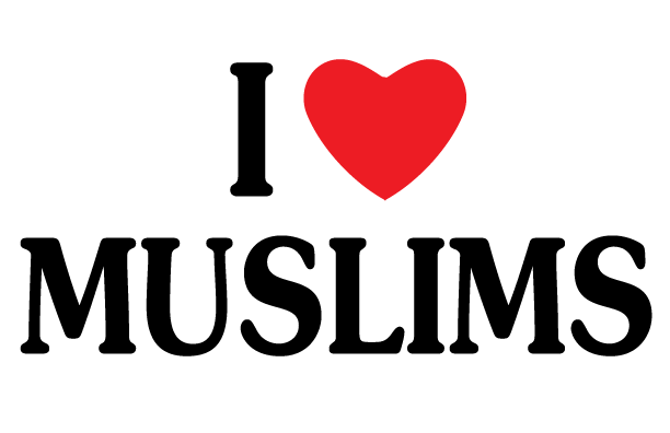 I LOVE MUSLIMS