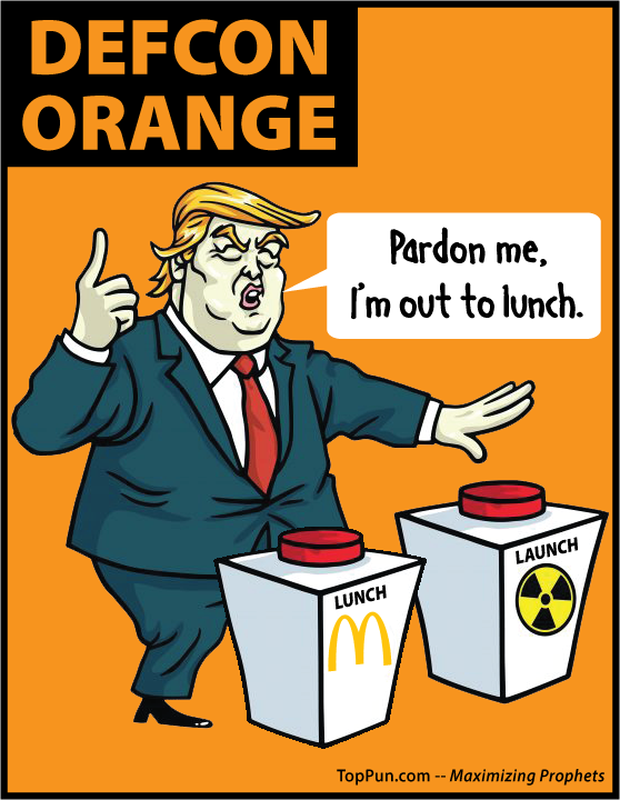 FREE POLITICAL POSTER: President Donald Trump DEFCON ORANGE Pushing Nuclear Button Launch Lunch
