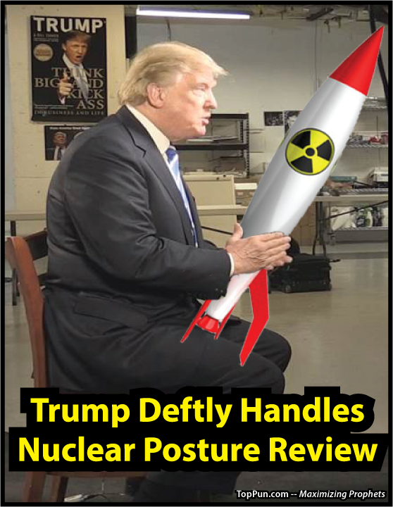 FREE ANTI-TRUMP POSTER: Trump Deftly Handles Nuclear Posture Review 2