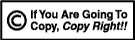 If you are going to copy, copy right!