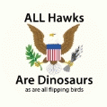 ALL Hawks Are Dinosaurs - as are all flipping birds [eagle with arrows in talons] ANTI-WAR STICKERS