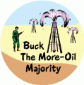 Buck The More-Oil Majority ANTI-WAR KEY CHAIN
