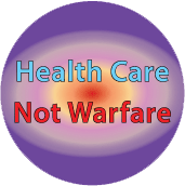 Health Care Not Warfare ANTI-WAR BUMPER STICKER