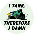 I Tank Therefore I Damn - FUNNY ANTI-WAR KEY CHAIN