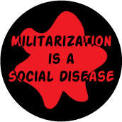 Militarization is a Social Disease ANTI-WAR T-SHIRT