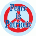 Peace is Patriotic ANTI-WAR BUMPER STICKER