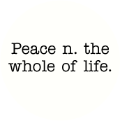 Peace n. the whole of life ANTI-WAR T-SHIRT