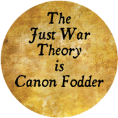 The Just War Theory is Canon Fodder ANTI-WAR STICKERS