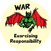 WAR - Exorcising Responsibility ANTI-WAR BUMPER STICKER