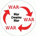 War Creates War ANTI-WAR BUMPER STICKER