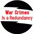 War Crimes Is A Redundancy ANTI-WAR POSTER