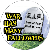 War Has Many Fallowers ANTI-WAR BUTTON