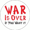 War Is Over If You Want it ANTI-WAR BUMPER STICKER