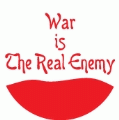 War is The Real Enemy ANTI-WAR MAGNET