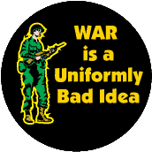 War is a Uniformly Bad Idea (Soldier) ANTI-WAR BUMPER STICKER