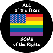 All of the Taxes, Some of the Rights GAY STICKERS