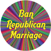 Ban Republican Marriage GAY BUMPER STICKER