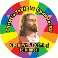 Christ's Table Is Open To All - Guess Who's Coming To Dinner GAY BUMPER STICKER