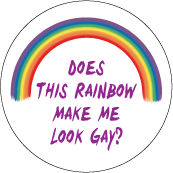 Does This Rainbow Make Me Look Gay GAY BUMPER STICKER