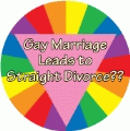 Gay Marriage Leads to Straight Divorce?? GAY BUMPER STICKER