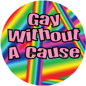 Gay Without A Cause GAY POSTER
