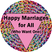 Happy Marriages for All (Who Want One) GAY POSTER
