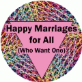 Happy Marriages for All (Who Want One) GAY KEY CHAIN