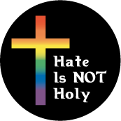 Hate Is NOT Holy GAY STICKERS