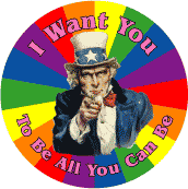 I Want You To Be All You Can Be (Uncle Sam) GAY PRIDE BUTTON