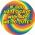 If God Hates Gays, Why Are We So Cute? GAY KEY CHAIN