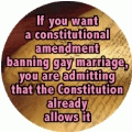 If you want a constitutional amendment banning gay marriage, you are admitting that the Constitution already allows it GAY KEY CHAIN