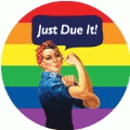 Just Due It [Rosie The Riveter] GAY KEY CHAIN